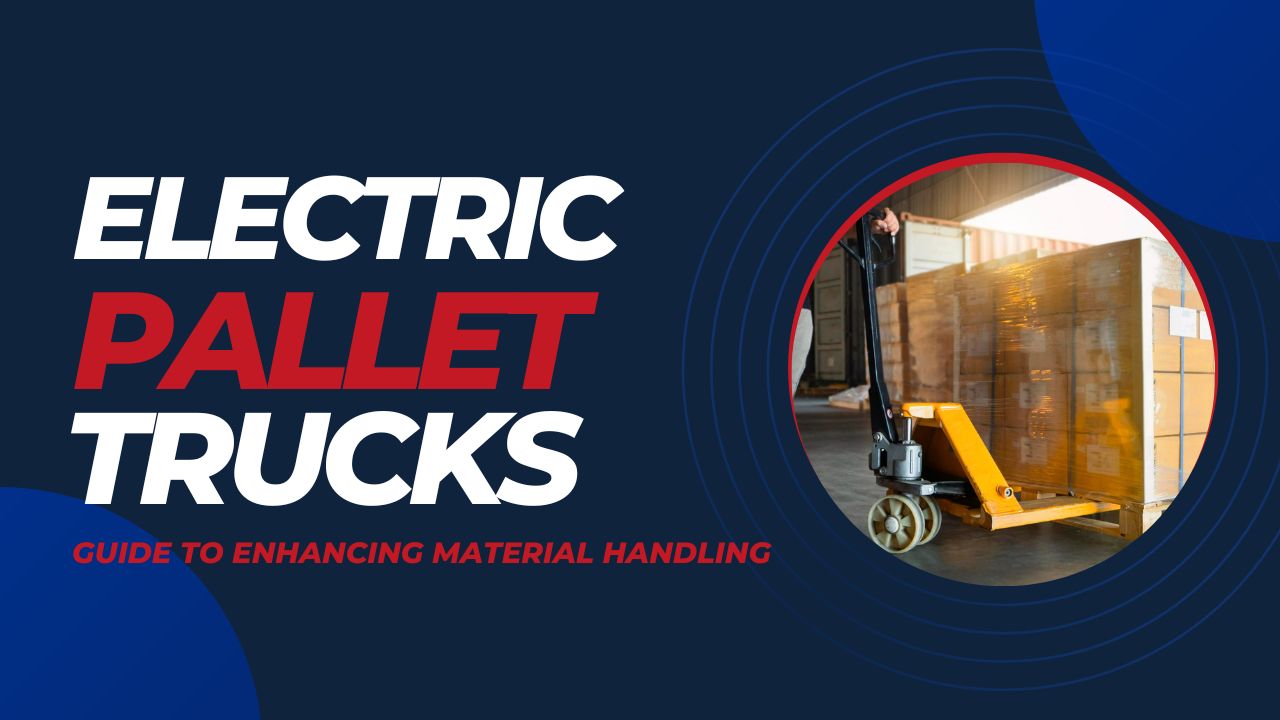 BCCM’s Guide to Enhancing Material Handling with Electric Pallet Trucks and Stackers